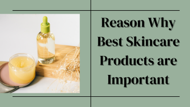 why best skin care products are important?