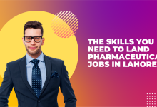 The Skills You Need To Land Pharmaceutical Jobs in Lahore